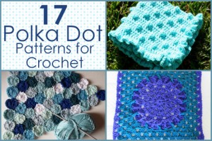 If you're looking for crochet polka dot patterns then head on over to Stitch & Unwind